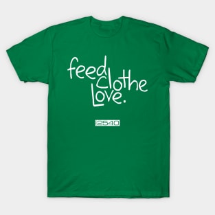 Feed Clothe Love Original T-Shirt